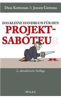 Das kleine Handbuch für den Projektsaboteur