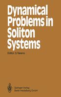 Dynamical Problems in Soliton Systems: Proceedings of the Seventh Kyoto Summer Institute, Kyoto, Japan, August 27-31, 1984(30 Springer Series in Synergetics)