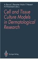 Cell and Tissue Culture Models in Dermatological Research