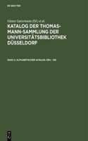 Katalog Der Thomas-Mann-Sammlung Der Universit tsbibliothek D sseldorf, Band 2, Alphabetischer Katalog. Era - Kei