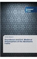 Providence and Evil: Medieval Philosophers of the Abrahamic Faiths