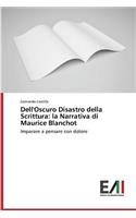 Dell'Oscuro Disastro della Scrittura: la Narrativa di Maurice Blanchot