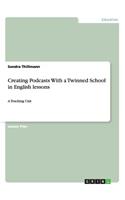 Creating Podcasts With a Twinned School in English lessons