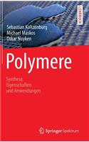 Polymere: Synthese, Eigenschaften Und Anwendungen