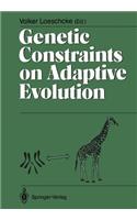Genetic Constraints on Adaptive Evolution