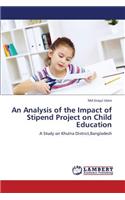 An Analysis of the Impact of Stipend Project on Child Education