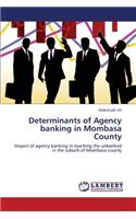 Determinants of Agency banking in Mombasa County