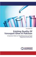 Existing Quality of Vanaspati Ghee in Pakistan