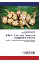 Ethnic Food and Common Acceptable Cuisine