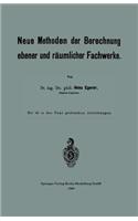 Neue Methoden Der Berechnung Ebener Und Räumlicher Fachwerke