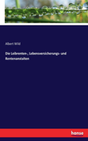 Leibrenten-, Lebensversicherungs- und Rentenanstalten