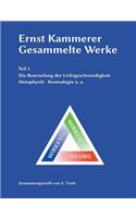 Ernst Kammerer - Gesammelte Werke - Teil 1: Die Beurteilung der Lichtgeschwindigkeit - Metaphysik - Kosmologie u. a.