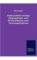 Einige praktisch wichtige Düngungsfragen unter Berücksichtigung neuer Forschungsergebnisse