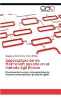 Especialización de MoProSoft basada en el método ágil Scrum: (Spanish)