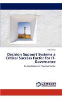 Decision Support Systems a Critical Success Factor for IT-Governance