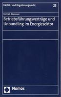 Betriebsfuhrungsvertrage Und Unbundling Im Energiesektor