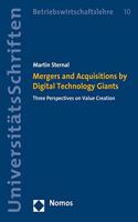 Mergers and Acquisitions by Digital Technology Giants: Three Perspectives on Value Creation