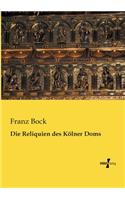 Reliquien des Kölner Doms