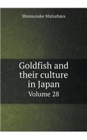 Goldfish and Their Culture in Japan Volume 28