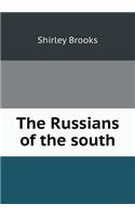 The Russians of the South