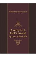 A Reply to a Fool's Errand by One of the Fools