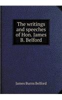 The writings and speeches of Hon. James B. Belford