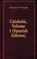 Cataluna, Volume 1 (Spanish Edition)