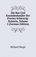 Die Bau Und Kunstdenkmaler Der Provinz Schleswig-Holstein, Volume 2 (German Edition)