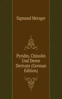 Pyridin, Chinolin Und Deren Derivate (German Edition)