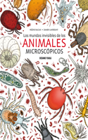 Los Mundos Invisibles de Los Animales Microscópicos