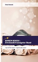 ROSEN-KRIEG - Zweiundzwanzigster Band