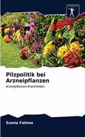Pilzpolitik bei Arzneipflanzen