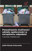Poszukiwanie mozliwosci udzialu spolecznosci w zarzadzaniu odpadami