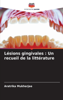Lésions gingivales