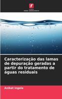 Caracterização das lamas de depuração geradas a partir do tratamento de águas residuais