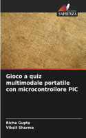 Gioco a quiz multimodale portatile con microcontrollore PIC