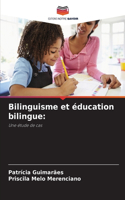 Bilinguisme et éducation bilingue