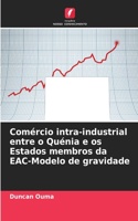 Comércio intra-industrial entre o Quénia e os Estados membros da EAC-Modelo de gravidade