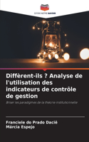 Diffèrent-ils ? Analyse de l'utilisation des indicateurs de contrôle de gestion