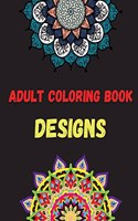 Adult Coloring Book Designs: Stress Relieving Patterns Coloring Book for Adults, Relaxation with Creative Pages
