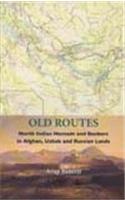 Old Routes : North Indian Nomads And bankers In Afghan