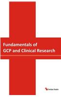Fundamentals of GCP and Clinical Research