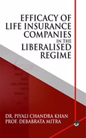 Efficacy of Life Insurance Companies in the Liberalised Regime