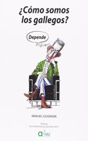 Â¿Como somos los gallegos? Depende (Spanish Edition)