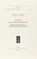 Dante E Il Rinascimento Rassegna Bibliografica E Studi in Onore Di Aldo Vallone