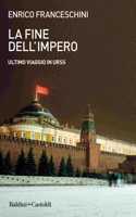 La fine dell'impero.Ultimo viaggio in URSS