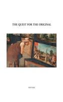 The Quest for the Original