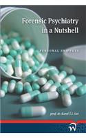 Forensic Psychiatry in a Nutshell: Personal Snippets