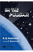 On The Pulsar