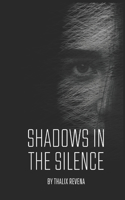 Shadows in the Silence